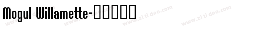 Mogul Willamette字体转换